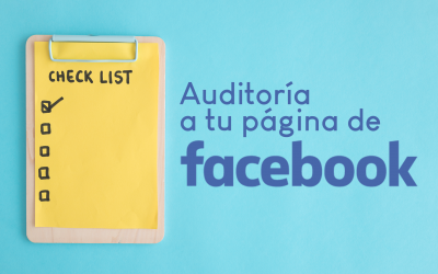 Haz una auditoría a tu página de Facebook y mejora tus resultados